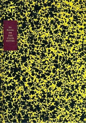 Der Staub Gottes: Asiatische Nachforschungen (Die Andere Bibliothek)