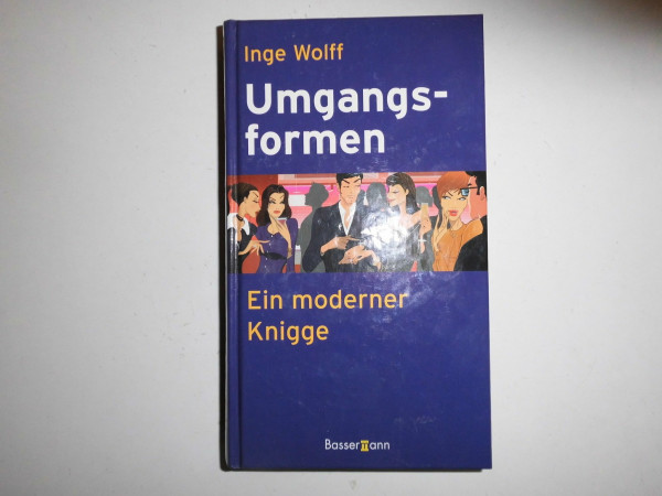Umgangsformen: Ein moderner Knigge