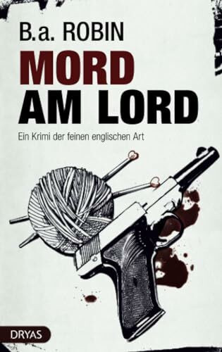 Mord am Lord: Ein Krimi der feinen englischen Art (BritCrime)