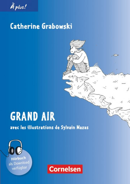 À plus ! - Französisch als 1. und 2. Fremdsprache - Ausgabe ab 2012 - Band 3: Grand air - A2 - Lektüre