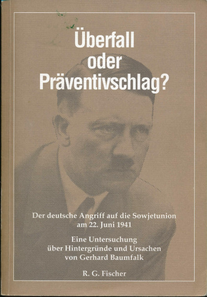 Überfall oder Präventivschlag?: Der deutsche Angriff auf die Sowjetunion am 22. Juni 1941