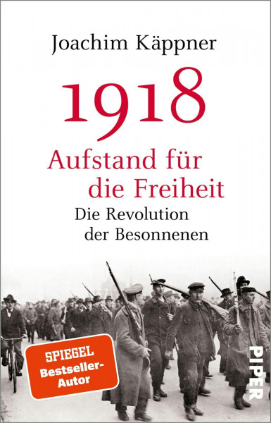 1918 – Aufstand für die Freiheit: Die Revolution der Besonnenen