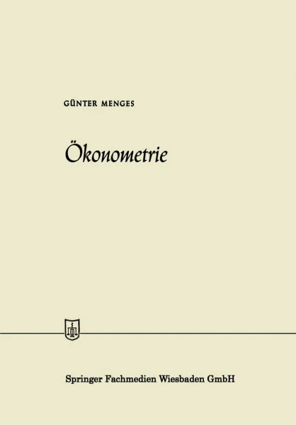 Ökonometrie (Die Wirtschaftswissenschaften) (German Edition) (Die Wirtschaftswissenschaften, No. 20 = Lfg. 34)