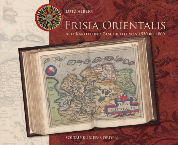 Frisia Orientalis: Alte Karten und Geschichte von 1550 bis 1800