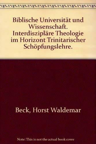 Biblische Universalität und Wissenschaft: Grundriss interdisziplinärer Theologie