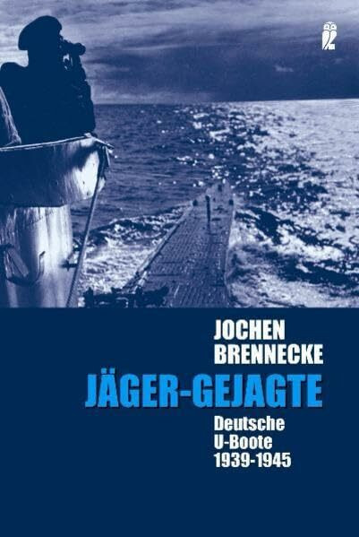 Jäger - Gejagte: Deutsche U-Boote 1939-1945 (Ullstein Taschenbuch)