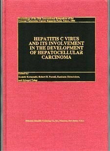 Hepatitus C Virus and Its Involvement in the Development of Hepatocellular Carcinoma: 25th International Symposium (Proceedings of the Princess Takamatsu Cancer Research Fund)