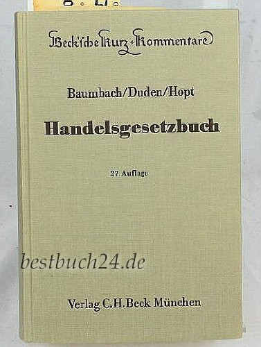 Handelsgesetzbuch. Mit GmbH u. Co., Recht der Allgemeinen Geschäftsbedingungen und Handelsklauseln, Bank- und Börsenrecht, Transportrecht (ohne Seerecht)