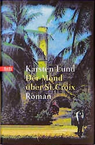 Der Mond über Saint Croix: Roman