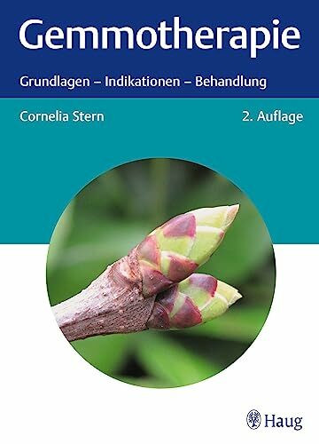 Gemmotherapie: Grundlagen – Indikationen – Behandlung