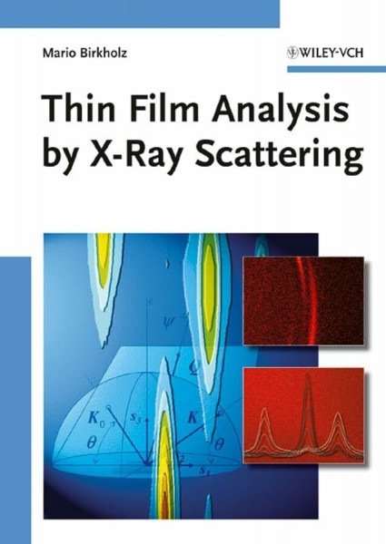 Thin Film Analysis by X-Ray Scattering: Techniques for Structural Characterization