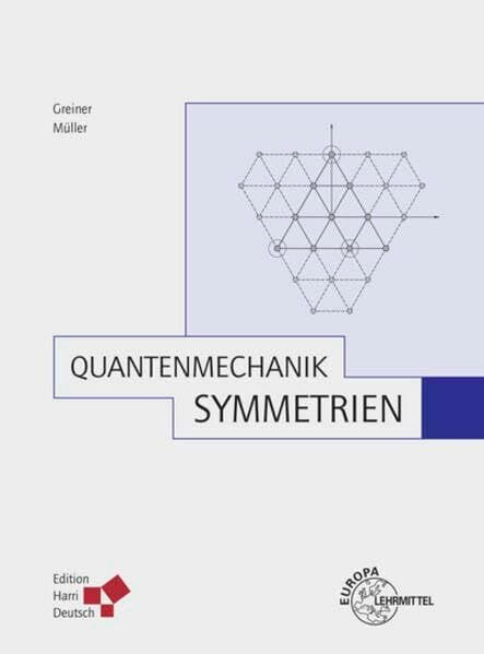 Quantenmechanik: Symmetrien (Greiner) Quantenmechanik: Symmetrien (Greiner)