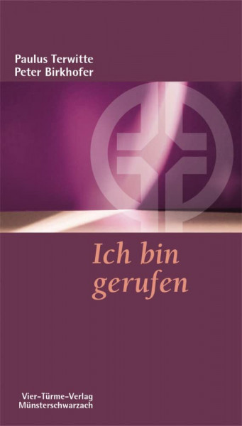 Ich bin gerufen. Münsterschwarzacher Kleinschriften Band 159