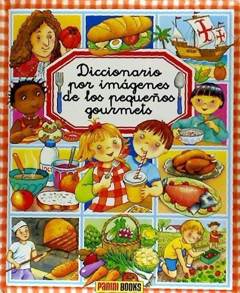 DICCIONARIO POR IMAGENES DE LOS PEQUEÑOS GOURMETS