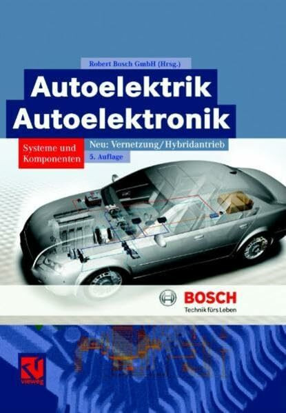 Autoelektrik/Autoelektronik (Bosch Fachinformation Automobil)