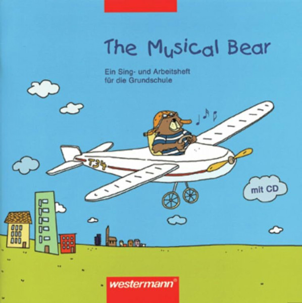 The Musical Bear / Sing- und Arbeitsheft mit Audio-CD: The Musical Bear: Ein Sing- und Arbeitsheft für die Grundschule