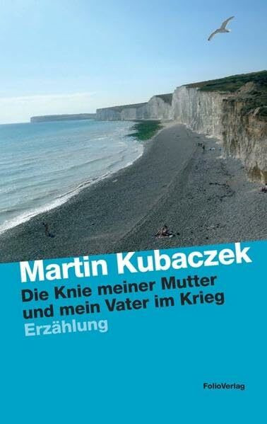 Die Knie meiner Mutter und mein Vater im Krieg: Erzählung (Transfer Bibliothek)