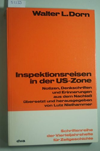 Inspektionsreisen in der US-Zone. Notizen, Denkschriften und Erinnerungen.