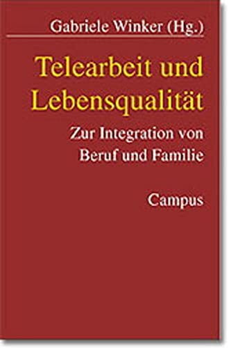 Telearbeit und Lebensqualität: Zur Vereinbarkeit von Beruf und Familie