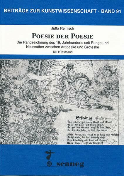 Poesie der Poesie: Die Randzeichnung des 19. Jahrhunderts seit Runge und Neureuther zwischen Arabeske und Groteske (Beiträge zur Kunstwissenschaft (BZK))