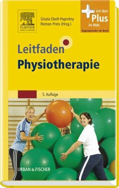 Leitfaden Physiotherapie: mit Zugang zum Elsevier-Portal (Klinikleitfaden)