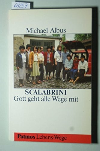 SCALABRINI, Gott geht alle Wege mit