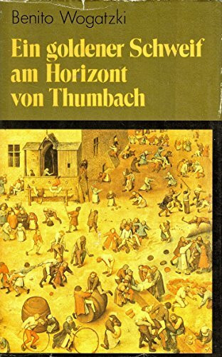 Ein goldener Schweif am Horizont von Thumbach: Roman mit Kindern und Erwachsenen