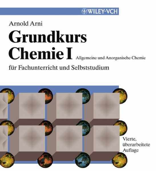 Grundkurs Chemie I: Allgemeine und Anorganische Chemie für Fachunterricht und Selbststudium