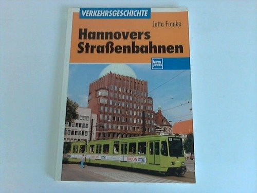 Hannovers Strassenbahnen (Transpress Verkehrsgeschichte)