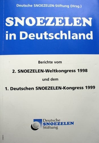 Snoezelen in Deutschland: Berichte vom 2. Snoezelen-Weltkongress 1998 und dem 1. Deutschen Snoezelen-Kongress 1999