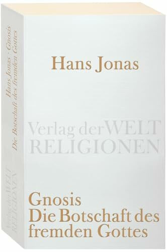 Gnosis: Die Botschaft des fremden Gottes (Verlag der Weltreligionen Taschenbuch)