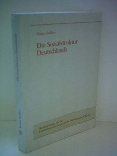 Rainer Geißler : Die Sozialstruktur Deutschlands