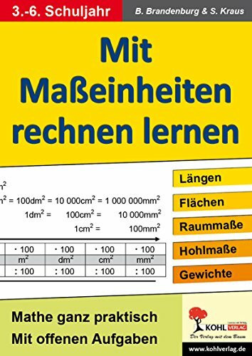 Mit Maßeinheiten rechnen lernen - Band 1: Längen-, Flächen-, Raum- und Hohlmaße sowie Gewichte