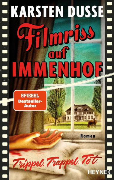 Filmriss auf Immenhof: Trippel. Trappel. Tot. - Vom Autor des SPIEGEL-Bestsellers „Achtsam morden“