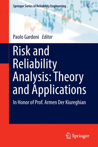 Risk and Reliability Analysis: Theory and Applications