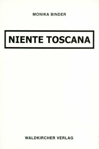 Niente Toscana: Erfahrungen in Italien Niente Toscana: Erfahrungen in Italien