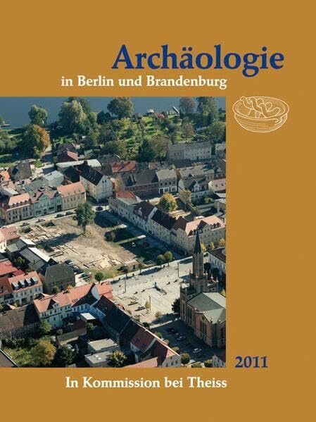 Archäologie in Berlin und Brandenburg: 2011