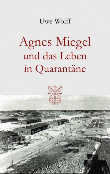 Agnes Miegel und das Leben in Quarantäne