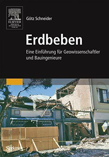 Erdbeben: Eine Einführung für Geowissenschaftler und Bauingenieure