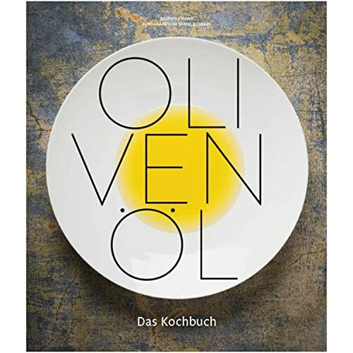 Olivenöl - Das Kochbuch - von Bastian Jordan - Über 40 Basisrezepte auf 208 Seiten - Hardcover mit Fadenheftung