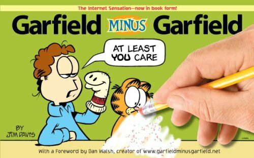 Garfield Minus Garfield: The Internet Sensation--now in Book Form!