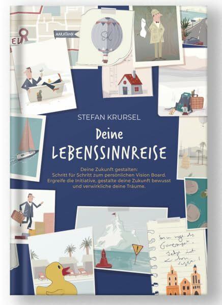 Deine Lebenssinnreise: Mit Vision Board, Klarheit und innerer Ausrichtung zu einem erfüllten Leben