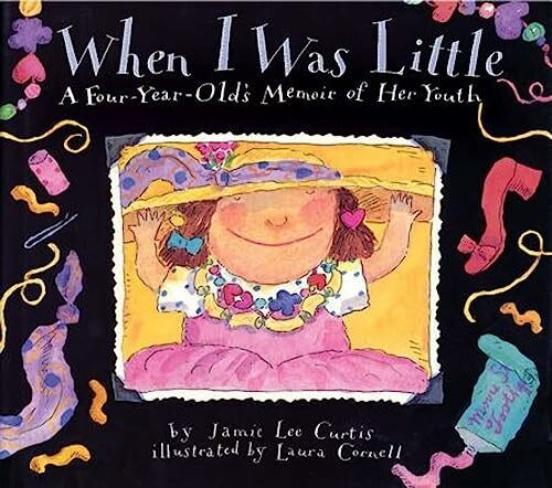 When I Was Little: A Four-Year-Old's Memoir of Her Youth