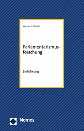 Parlamentarismusforschung: Einführung (NomosBibliothek)
