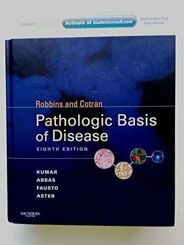 Robbins and Cotran Pathologic Basis of Disease: With Student Consult Online Access (Robbins & Cotran Pathologic Basis of Disease)