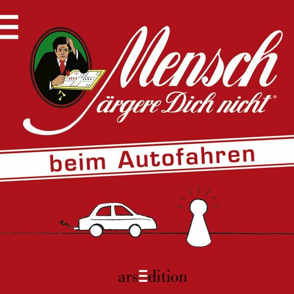 Mensch ärgere Dich nicht beim Autofahren