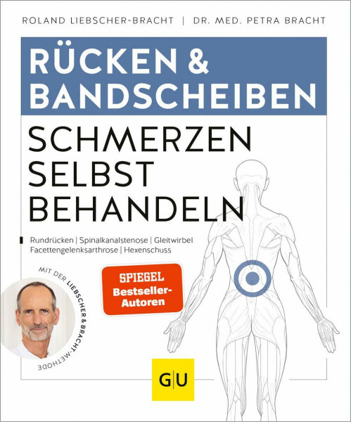 Rücken & Bandscheiben Schmerzen selbst behandeln: Liebscher-Bracht-Methode bei Rundrücken, Gleitwirbel, Arthrose, Hexenschuss