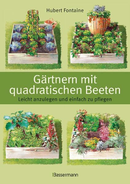 Gärtnern mit quadratischen Beeten: Leicht anzulegen und einfach zu pflegen