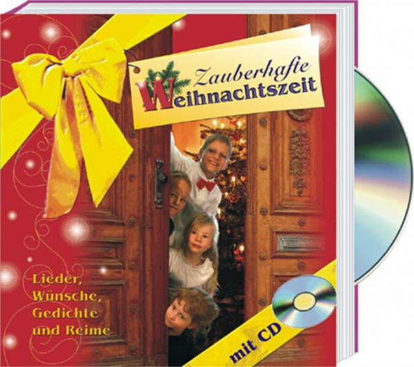 Zauberhafte Weihnachtszeit: Die beliebtesten Lieder, Gedichte und Reime für Kinder und mit Kindern zur Weihnachtszeit