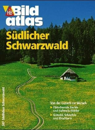 Südlicher Schwarzwald: Hochrhein - Kaiserstuhl (HB Bildatlas)